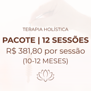 Terapia Holística - Pacote de 12 Sessões (Online ou Presencial)