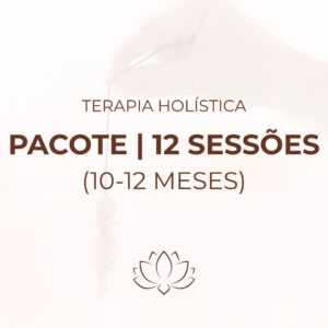 Terapia Holística - Pacote de 12 Sessões (Online ou Presencial)