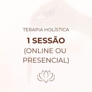 1 Sessão - Terapia Holística (Online ou Presencial)