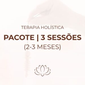Terapia Holística - Pacote de 3 Sessões (Online ou Presencial)